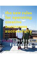 Micro-Factories: The New Rules for Operating Creative Businesses Successfully
