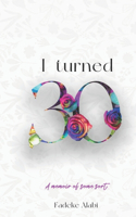 I Turned 30