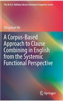 A Corpus-Based Approach to Clause Combining in English from the Systemic Functional Perspective