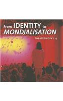 From Identity to Mondialisation