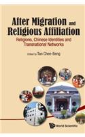 After Migration and Religious Affiliation: Religions, Chinese Identities and Transnational Networks