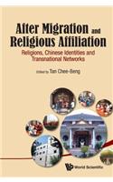 After Migration and Religious Affiliation: Religions, Chinese Identities and Transnational Networks