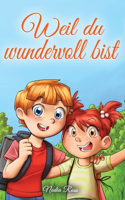 Weil du wundervoll bist