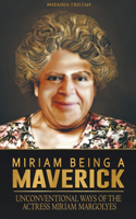 Miriam Being A Maverick
