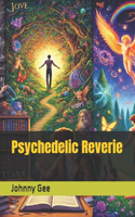 Psychedelic Reverie