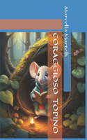 Coraggioso Topino