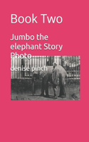 Jumbo the elephant Story Photo