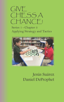 Give Chess A Chance!