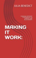 Making It Work: Managing Different Temperaments in Marriage and Relationships