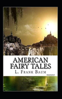 American Fairy Tales (Annotated)