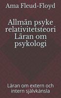 Allmän psyke relativitetsteori Läran om psykologi