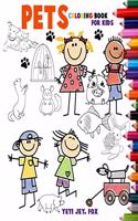 Pets coloring book for kids: Cute pets coloring book for 3-4-5-6-7-8-910-11 and 12 year olds
