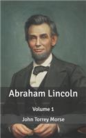 Abraham Lincoln: Volume 1