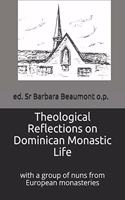 Theological Reflections on Dominican Monastic Life