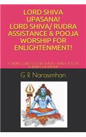 Lord Shiva Upasana! Lord Shiva/ Rudra Assistance & Pooja Worship for Enlightenment!