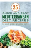 Mediterranean Diet Recipes Cookbook: The Ultimate and Definitive Weight Loss Technique with Top 25 Fresh, Fast and Easy Recipes(1 High Nutrition Cookbook)