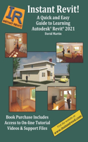 Instant Revit!: A Quick and Easy Guide to Learning Autodesk(R) Revit(R) 2021