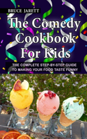 The Comedy Cookbook For Kids