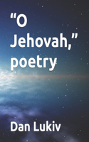 "O Jehovah," poetry