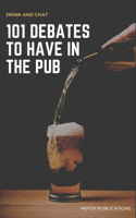 101 Debates to Have in the Pub
