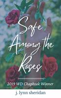 Safe among the Roses