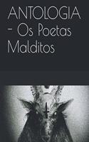 ANTOLOGIA - Os Poetas Malditos