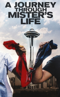 The Journey Through Mister's Life