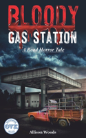 Bloody Gas Station: A Road Horror Tale