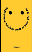 Inspirational guide to surviving your 20s