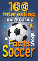 100 Interesting and Amazing Facts about Soccer