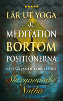 Lär ut yoga och meditation bortom positionerna