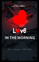 Love in the morning