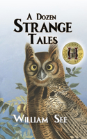 Dozen Strange Tales