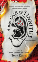 Bad Case of Tinnitus