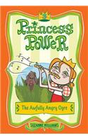 Princess Power #3: The Awfully Angry Ogre