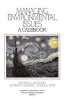 Managing Environmental Issues: A Casebook