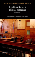 Significant Cases in Criminal Procedure (Revised)
