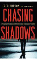 Chasing Shadows