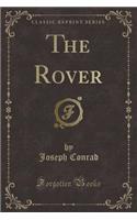 The Rover (Classic Reprint)