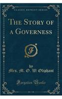 The Story of a Governess (Classic Reprint)