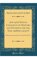 9th-14th Annual Catalogue of Officers and Students for the Year 1908/09-1915/16: With Announcements for the Year 1909/10-1916/17 (Classic Reprint)