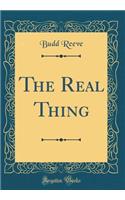 The Real Thing (Classic Reprint)