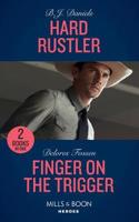 Hard Rustler / Finger On The Trigger: Hard Rustler (Whitehorse, Montana: the Clementine Sisters) / Finger on the Trigger (the Lawmen of Mccall Canyon)