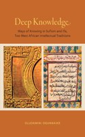 Deep Knowledge: Ways of Knowing in Sufism and Ifa, Two West African Intellectual Traditions