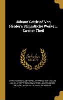 Johann Gottfried Von Herder's Sämmtliche Werke ... Zweiter Theil