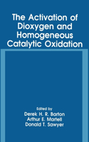 Activation of Dioxygen and Homogeneous Catalytic Oxidation