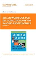 Workbook for Sectional Anatomy for Imaging Professionals Elsevier eBook on Vitalsource (Retail Access Card)
