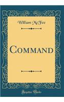 Command (Classic Reprint)
