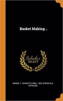 Basket Making ..