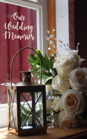 Our Wedding Memories